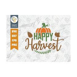 Happy Harvest SVG Cut File, Fall Svg, Thanksgiving Svg, Harvest Svg, 31 October, Give Thanks, Farmhouse Svg, Thanksgivin