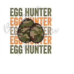 Digital Png File Egg Hunter Easter Egg Stacked Camo Boy Printable Waterslide Iron On Shirt T-Shirt Sublimation Design IN