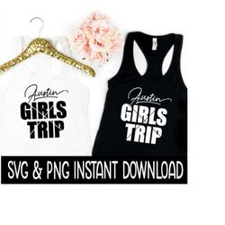 Austin Girls Trip SVG, Austin Girls Trip PNG, Bachelorette Party SVG Instant Download, Cricut Cut Files, Silhouette Cut