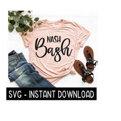 Nash Bash SVG, Wine SVG File, Girls Weekend Tee SVG, Instant Download, Cricut Cut Files, Silhouette Cut Files, Download,