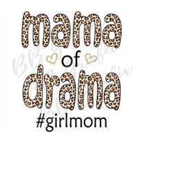 Digital Png File - Mama of Drama Girlmom Leopard Cheetah Print Girl Mom Printable Sublimation Design - INSTANT DOWNLOAD
