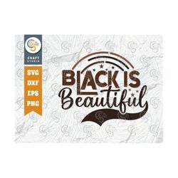 Black Is Beautiful SVG Cut File, African American Svg, Black History Month Svg, Black Woman Svg, African American Quote