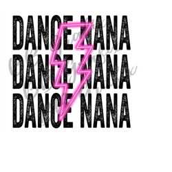 digital png file dance nana stacked neon lightning bolt printable iron on sticker waterslide t-shirt sublimation design