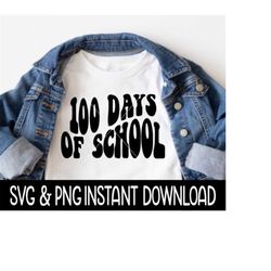 100 Days Of School Wavy Letters SVG, 100 Days Of School PNG, 100 School Days SVG, Instant Download, Cricut Cut Files, Si