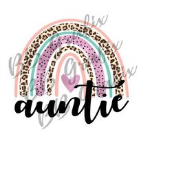 Digital Png File - Auntie - Rainbow Watercolor Leopard Heart - Hand Drawn Doodle Printable Clip Art Sublimation Design I