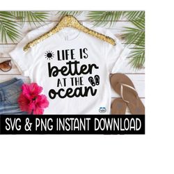 Life Is Better At The Ocean SVG, Beach PNG, Summer Beach SVG Files, Instant Download, Cricut Cut Files, Silhouette Cut F
