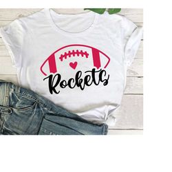 Rockets Football SVG,Rockets svg,Rockets Shirt svg,Rockets Mascot svg,Rockets Pride,Rockets Cheer svg,Sport Mama svg,Foo