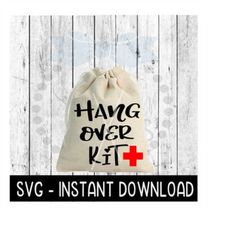 hangover kit svg, bachelorette bachelor mini canvas bag svg file, svg instant download, cricut cut file, silhouette cut