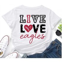 Live Love Eagles SVG,Eagles svg,Eagles Cheer svg,Love Eagles svg,Eagles Heart svg,School Spirit svg,Team Spirit,Football