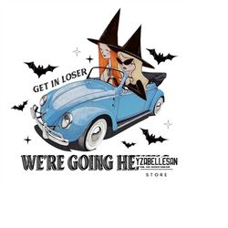 Get In Loser We're Going Hexing Witch Halloween png, Witchy Things png, Vintage Spooky Png, Funny Halloween png, Vintage