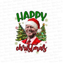 Biden Christmas Png, Happyy Christmas Png, Santa Joe Biden, Funny Biden Png, Christmas Party Tee