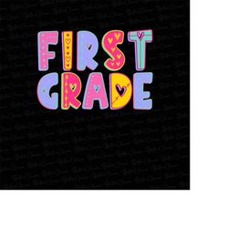 First Grade Png, Hello 1st Grade Png, Back to School Png Bundle, Sublimation Designs Downloads, First Day Of School png