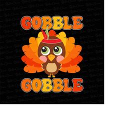 Gobble Till You Wobble Png,Fall Png,Thanksgiving Turkey Png,Thanksgiving Png,Autumn Png,Gift For Thanksgiving,Thanksgivi