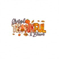 Grateful Thankful Blessed Png Sublimation Design, Grateful, Pumpkin png ,Thanksgiving PNG, Fall Design, Fall PNG, Wester