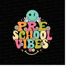 Preschool Vibes Png, Back To School, Preschool Vibes Teacher Png, Retro Preschool Png, First Day Of School, Back To Scho