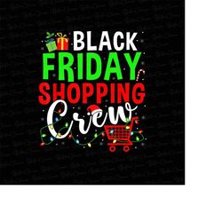 Black Friday Squad PNG Image, Christmas Design, Santa Shopping Sublimation Designs Downloads, Transparent Christmas PNG