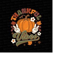 Groovy Thankful Vibes PNG Bundle, Vintage Fall PNG, Vintage Halloween PNG, Retro Checkered Thanksgiving File, Pumpkin Se