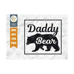 Daddy Bear SVG Cut File, Daddy Bear Svg, Bear Svg, Father Bear Svg, Papa Bear Svg, Dad Life Svg, Tshirt Design, Bear Quo