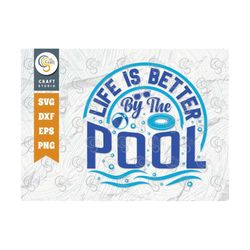 Life Is Better By The Pool SVG Cut File, Summer Svg, Pool Svg, Sunglass Svg, Pool Tote Svg, Vacation Svg, Summer Quote D