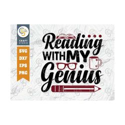 Reading With My Genius SVG Cut File, Reader Svg, Book Lover Svg, Bibliophile Svg, Bookish Svg, Reading Quote Svg, TG 021