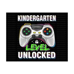 Kindergarten Level Unlocked PNG, Back To School Png, First Day Of School, Hello School Png, Kindergarten Grade Shirt, Ki