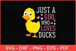 Just A Girl Who Loves Ducks Svg Design