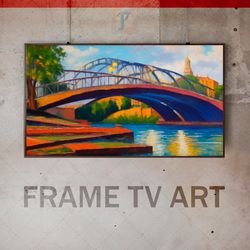 Samsung Frame TV Art Digital Download, Frame TV Urban Painting, Frame TV Urban Landscape, River Bridge, Cityscape, Oil