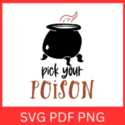 Pick Your Poison Svg, Pick Your Poison Halloween Svg, Spooky Vibes Svg, Halloween Design