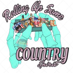 ROLLING UP SOME COUNTRY SPIRIT SUBLIMATION PNG DIGITAL