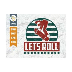 Lets Roll SVG Cut File, Roller Derby svg, Roller Skates Svg, Skate Svg, Sports Svg, Roller Skates Quotes, TG 01434