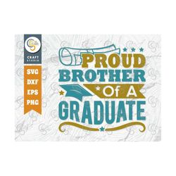 Proud Brother Of A Graduate Svg Cut File, Graduation Svg, Senior Svg, Bro Svg, Class Of Svg, Grad Svg, Quote Design