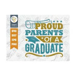Proud Parents Of A Graduate Svg Cut File, Senior Svg, Dad Svg, Graduation Svg, Mom Svg, Grad Svg, Quote Design