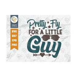 Pretty Fly For A Little Guy SVG Cut File, Newborn Svg, Baby Bump Svg, Cute Baby Svg, Baby Quotes, TG 00125