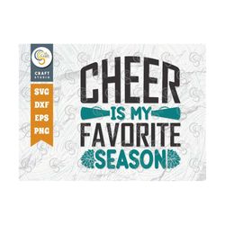 Cheer Is My Favorite Season SVG Cut File, Cheerleading Svg, Cheer Svg, Cheer Life Svg, Cheer Team Svg, Cheer Quotes, TG