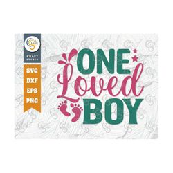 One Loved Boy SVG Cut File, Newborn Svg, Baby Bump Svg, Cute Baby Svg, Baby Quotes, TG 00090