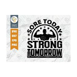 Sore Today Strong Tomorrow SVG Cut File, Weights Svg, Gym Svg, Fitness Svg, Workout Svg, Bodybuilding Svg, Gym Quotes, T