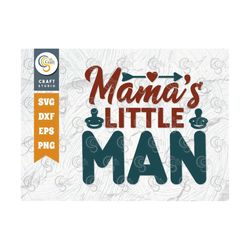 Mamas Little Man SVG Cut File, Newborn Svg, Baby Bump Svg, Cute Baby Svg, Baby Quotes, TG 00084