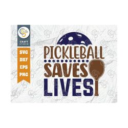 pickleball saves lives svg cut file, pickleball svg, sports svg, pickleball game svg, pickleball tshirt design, pickleba