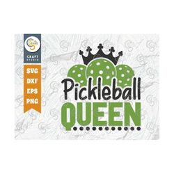 pickleball queen svg cut file, pickleball svg, sports svg, pickleball game svg, pickleball tshirt design, pickleball quo