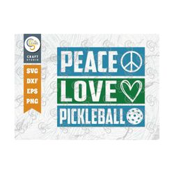 peace love pickleball svg cut file, pickleball svg, sports svg, pickleball game svg, pickleball tshirt design, picklebal
