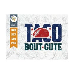 taco bout cute svg cut file, newborn svg, baby bump svg, cute baby svg, baby quotes, tg 00055