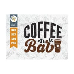 coffee bar svg cut file, caffeine svg, coffee time svg, coffee quotes, coffee cutting file, tg 01723