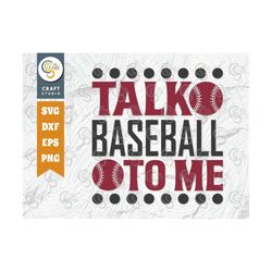 Talk Baseball To Me SVG Cut File, Baseball Svg, Sports Svg, Baseball Quotes, Baseball Cutting File, TG 01868