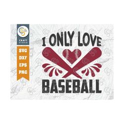 I Only Love Baseball SVG Cut File, Baseball Svg, Sports Svg, Baseball Quotes, Baseball Cutting File, TG 01867