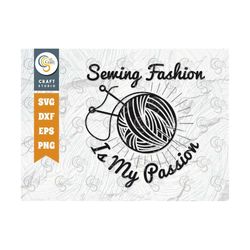Sewing Fashion Is My Passion SVG Cut File, March 8 Svg, Women Svg, Girl Day Svg, Female Svg, Wife Svg, Women's Day Quote