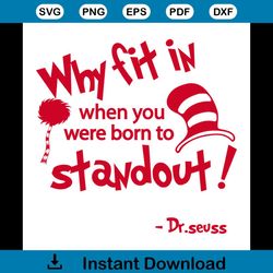 Why Fit In When You Were Born To Standout Svg, Dr Seuss Svg, Dr Seuss Hat Svg, Thing One Svg, Thing Two Svg, Fish One Sv