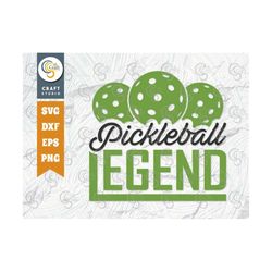 Pickleball Legend SVG Cut File, Pickleball Svg, Sports Svg, Pickleball Game Svg, Pickleball Tshirt Design, Pickleball Qu