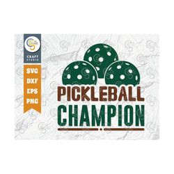 Pickleball Champion SVG Cut File, Pickleball Svg, Sports Svg, Pickleball Game Svg, Pickleball Tshirt Design, Pickleball