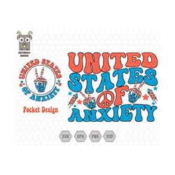 United States Of Anxiety Svg, America Svg, 4th of July Svg, Anxiety Svg, USA Svg, Retro America Svg, Groovy 4th of July