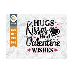 Hugs Kisses And Valentine Wishes SVG Cut File, Valentine's Day Svg, Valentine Wishes Svg, Kid Valentine Svg, Valentine's